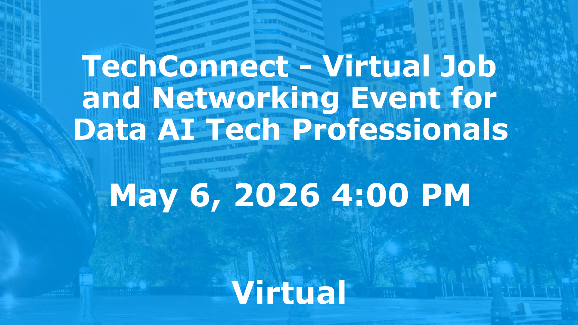 TechConnect - Virtual Job and Networking Event for Data AI Tech Professionals event image